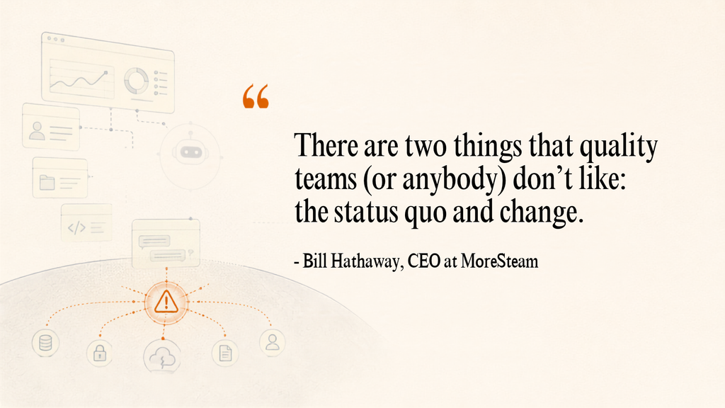 Interview quote by Bill Hathaway, MoreSteam’s CEO